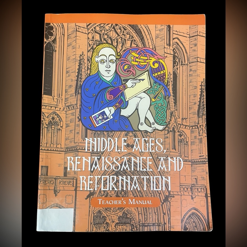 Middle Ages, Renaissance And Reformation~Teacher’s Manual Laurie Detweiler EXC